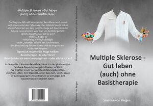 Buchcover Multiple Sklerose - Gut leben (auch) ohne Basistherapie | Susanne von Bargen | EAN 9783982201405 | ISBN 3-9822014-0-3 | ISBN 978-3-9822014-0-5