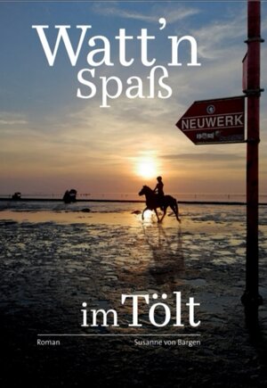 Buchcover Watt'n Spaß | Susanne von Bargen | EAN 9783982201412 | ISBN 3-9822014-1-1 | ISBN 978-3-9822014-1-2