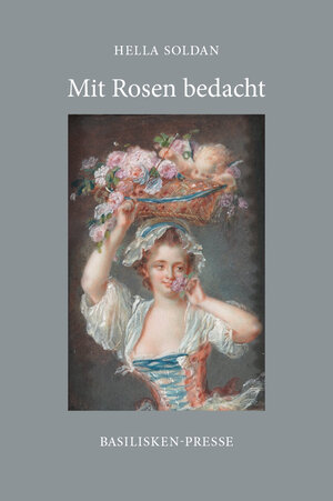Buchcover Mit Rosen bedacht | Hella Soldan | EAN 9783982223421 | ISBN 3-9822234-2-3 | ISBN 978-3-9822234-2-1