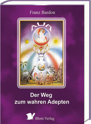 Buchcover Der Weg zum wahren Adepten | Franz Bardon | EAN 9783982225425 | ISBN 3-9822254-2-6 | ISBN 978-3-9822254-2-5