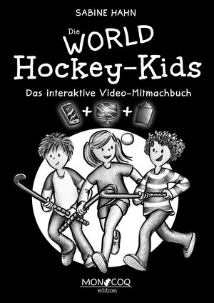 Buchcover Die WORLD Hockey-Kids | Hahn Sabine | EAN 9783982238715 | ISBN 3-9822387-1-4 | ISBN 978-3-9822387-1-5