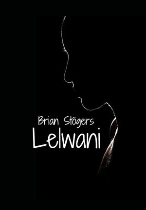 Buchcover Lelwani | Brian Stöger | EAN 9783982261027 | ISBN 3-9822610-2-3 | ISBN 978-3-9822610-2-7