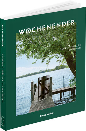 Buchcover Wochenender: Seen und Wälder um Hamburg  | EAN 9783982264660 | ISBN 3-9822646-6-9 | ISBN 978-3-9822646-6-0