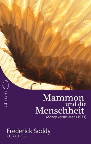 Buchcover Mammon und die Menschheit | Frederick Soddy | EAN 9783982273570 | ISBN 3-9822735-7-9 | ISBN 978-3-9822735-7-0