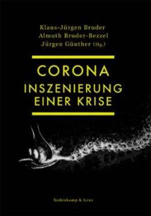 Buchcover Corona. Inszenierung einer Krise | Jürgen Günther | EAN 9783982274553 | ISBN 3-9822745-5-9 | ISBN 978-3-9822745-5-3