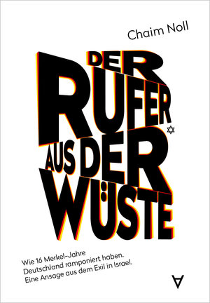Buchcover Der Rufer aus der Wüste | Chaim Noll | EAN 9783982277110 | ISBN 3-9822771-1-6 | ISBN 978-3-9822771-1-0