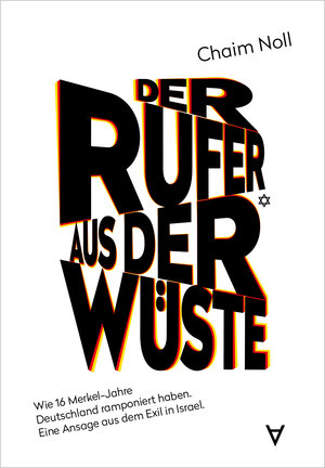 Buchcover Der Rufer aus der Wüste | Chaim Noll | EAN 9783982277127 | ISBN 3-9822771-2-4 | ISBN 978-3-9822771-2-7