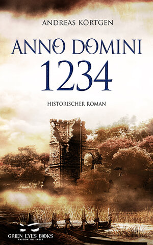 Buchcover Anno Domini 1234 | Andreas Körtgen | EAN 9783982280677 | ISBN 3-9822806-7-2 | ISBN 978-3-9822806-7-7
