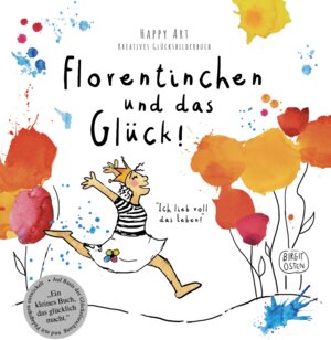 Buchcover Florentinchen und das Glück | Birgit Osten | EAN 9783982293301 | ISBN 3-9822933-0-8 | ISBN 978-3-9822933-0-1