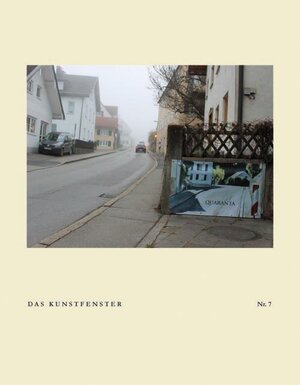 Buchcover Das Kunstfenster Nr.7 | Thomas Raff | EAN 9783982303901 | ISBN 3-9823039-0-7 | ISBN 978-3-9823039-0-1