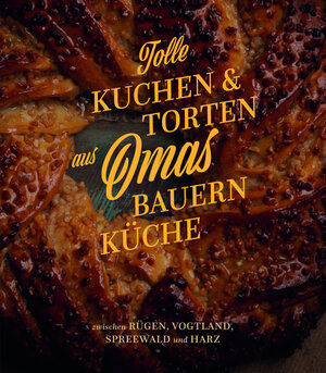 Buchcover Tolle Kuchen & Torten aus Omas Bauernküche | EAN 9783982312644 | ISBN 3-9823126-4-7 | ISBN 978-3-9823126-4-4