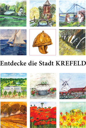Buchcover Entdecke die Stadt KREFELD  | EAN 9783982314297 | ISBN 3-9823142-9-1 | ISBN 978-3-9823142-9-7