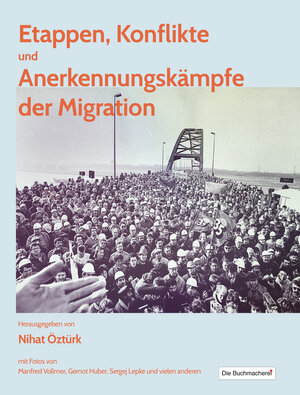 Buchcover Etappen, Konflikte und Anerkennungskämpfe der Migration  | EAN 9783982331768 | ISBN 3-9823317-6-5 | ISBN 978-3-9823317-6-8