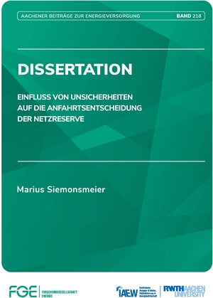 Buchcover Einfluss von Unsicherheiten auf die Anfahrtsentscheidung der Netzreserve | Marius Siemonsmeier | EAN 9783982336213 | ISBN 3-9823362-1-X | ISBN 978-3-9823362-1-3