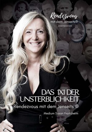 Buchcover Das 1x1 der Unsterblichkeit | Susan Froitzheim | EAN 9783982363417 | ISBN 3-9823634-1-1 | ISBN 978-3-9823634-1-7