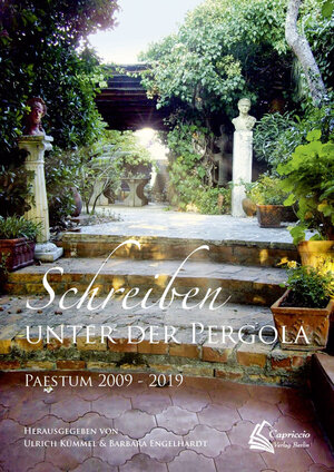 Buchcover Schreiben unter der Pergola | EAN 9783982376509 | ISBN 3-9823765-0-5 | ISBN 978-3-9823765-0-9