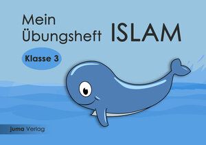 Buchcover Mein Übungsheft Islam Klasse 3  | EAN 9783982384825 | ISBN 3-9823848-2-6 | ISBN 978-3-9823848-2-5