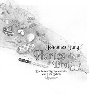 Buchcover Hartes Brot. | Johannes Jung | EAN 9783982385433 | ISBN 3-9823854-3-1 | ISBN 978-3-9823854-3-3