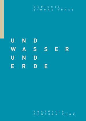 Buchcover UND WASSER UND ERDE | Vöhse Simone | EAN 9783982398648 | ISBN 3-9823986-4-9 | ISBN 978-3-9823986-4-8