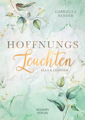 Buchcover Hoffnungsleuchten | Gabriella Sander | EAN 9783982401560 | ISBN 3-9824015-6-9 | ISBN 978-3-9824015-6-0