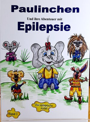 Buchcover Paulinchen und ihre Abenteuer mit Epilepsie Band 1 | Sandra Stenger | EAN 9783982414010 | ISBN 3-9824140-1-6 | ISBN 978-3-9824140-1-0