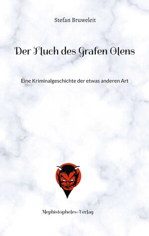 Buchcover Der Fluch des Grafen Olens | Stefan Bruweleit | EAN 9783982414249 | ISBN 3-9824142-4-5 | ISBN 978-3-9824142-4-9