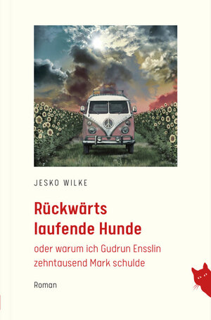 Buchcover Rückwärts laufende Hunde | Jesko Wilke | EAN 9783982415017 | ISBN 3-9824150-1-2 | ISBN 978-3-9824150-1-7