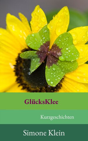 Buchcover GlücksKlee | Simone Klein | EAN 9783982465104 | ISBN 3-9824651-0-9 | ISBN 978-3-9824651-0-4