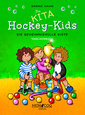 Buchcover Die KITA Hockey-Kids | Hahn Sabine | EAN 9783982469829 | ISBN 3-9824698-2-1 | ISBN 978-3-9824698-2-9