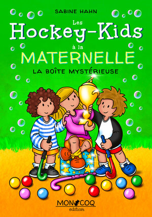 Buchcover Les Hockey-Kids à la maternelle | Sabine Hahn | EAN 9783982469867 | ISBN 3-9824698-6-4 | ISBN 978-3-9824698-6-7
