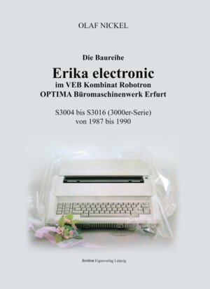 Buchcover Die Baureihe Erika electronic im VEB Kombinat Robotron  | EAN 9783982483108 | ISBN 3-9824831-0-7 | ISBN 978-3-9824831-0-8