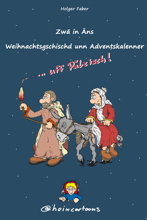 Buchcover Zwä in Äns - Weihnachtsgschischd unn Adventskalenner uff Pälzisch | Holger Faber | EAN 9783982490625 | ISBN 3-9824906-2-6 | ISBN 978-3-9824906-2-5