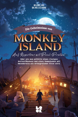 Buchcover Die Geheimnisse von Monkey Island | Nicolas Deneschau | EAN 9783982498515 | ISBN 3-9824985-1-1 | ISBN 978-3-9824985-1-5