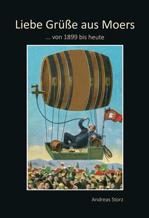 Buchcover Liebe Grüße aus Moers | Storz Andreas | EAN 9783982504704 | ISBN 3-9825047-0-8 | ISBN 978-3-9825047-0-4