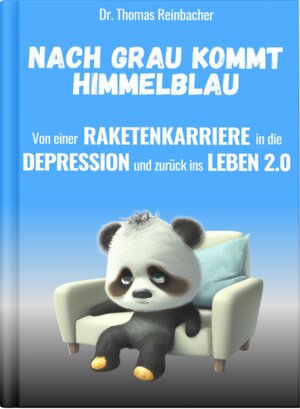 Buchcover Nach Grau kommt Himmelblau | Thomas Reinbacher | EAN 9783982547862 | ISBN 3-9825478-6-5 | ISBN 978-3-9825478-6-2