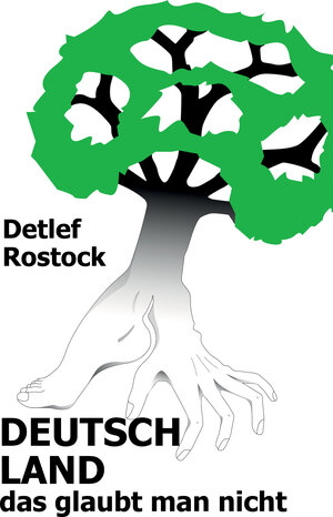 Buchcover Deutschland das glaubt man nicht | Detlef Rostock | EAN 9783985030873 | ISBN 3-98503-087-1 | ISBN 978-3-98503-087-3