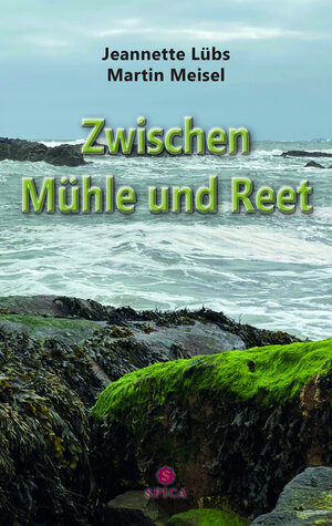 Buchcover Zwischen Mühle und Reet | Jeannette Lübs | EAN 9783985031313 | ISBN 3-98503-131-2 | ISBN 978-3-98503-131-3