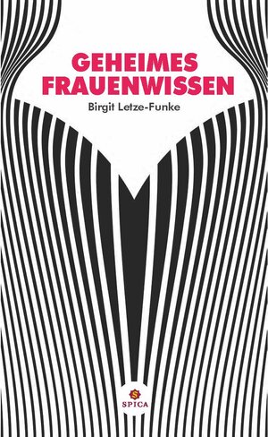 Buchcover Geheimes Frauenwissen | Birgit Letze-Funke | EAN 9783985031344 | ISBN 3-98503-134-7 | ISBN 978-3-98503-134-4