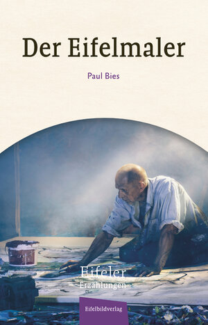 Buchcover Der Eifelmaler | Paul Bies | EAN 9783985080151 | ISBN 3-98508-015-1 | ISBN 978-3-98508-015-1