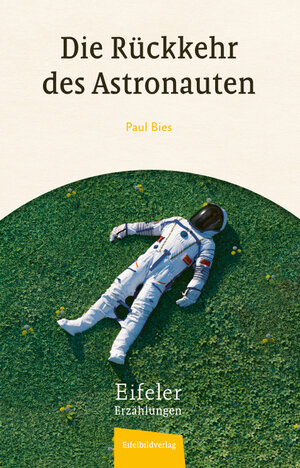 Buchcover Die Rückkehr des Astronauten | Paul Bies | EAN 9783985080168 | ISBN 3-98508-016-X | ISBN 978-3-98508-016-8
