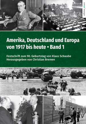 Buchcover Amerika, Deutschland und Europa von 1917 bis heute – Band 1  | EAN 9783985110063 | ISBN 3-98511-006-9 | ISBN 978-3-98511-006-3