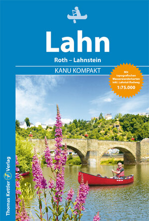 Buchcover Kanu Kompakt Lahn | Thomas Kettler | EAN 9783985131013 | ISBN 3-98513-101-5 | ISBN 978-3-98513-101-3