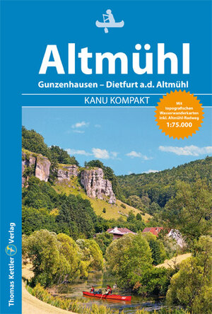 Buchcover Kanu Kompakt Altmühl | Michael Hennemann | EAN 9783985131020 | ISBN 3-98513-102-3 | ISBN 978-3-98513-102-0