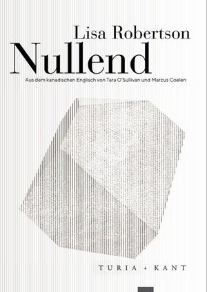 Buchcover Nullend | Lisa Robertson | EAN 9783985140183 | ISBN 3-98514-018-9 | ISBN 978-3-98514-018-3