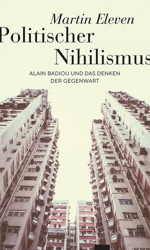 Buchcover Politischer Nihilismus | Martin Eleven | EAN 9783985140794 | ISBN 3-98514-079-0 | ISBN 978-3-98514-079-4