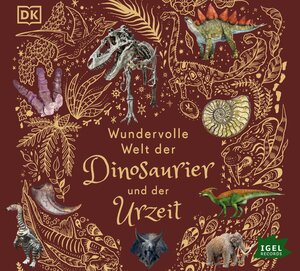 Buchcover Wundervolle Welt der Dinosaurier und der Urzeit | Anusuya Chinsamy-Turan | EAN 9783985200160 | ISBN 3-98520-016-5 | ISBN 978-3-98520-016-0