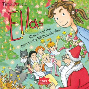 Buchcover Ella 19. Ellas Klasse und die gigantische Weihnachtsfeier | Timo Parvela | EAN 9783985210831 | ISBN 3-98521-083-7 | ISBN 978-3-98521-083-1