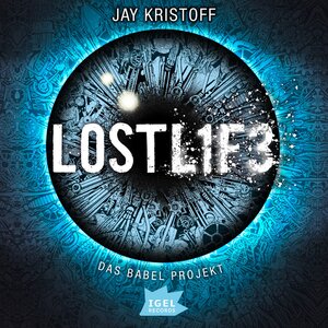 Buchcover Das Babel Projekt 2. Lostlife | Jay Kristoff | EAN 9783985210879 | ISBN 3-98521-087-X | ISBN 978-3-98521-087-9