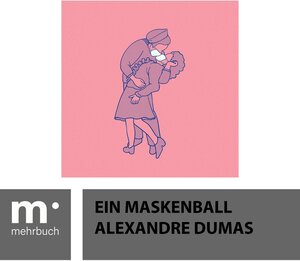 Buchcover Ein Maskenball | Alexandre Dumas | EAN 9783985220878 | ISBN 3-98522-087-5 | ISBN 978-3-98522-087-8