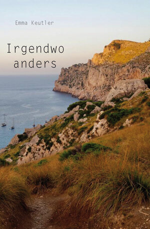 Buchcover Irgendwo anders | Emma Keutler | EAN 9783985270514 | ISBN 3-98527-051-1 | ISBN 978-3-98527-051-4